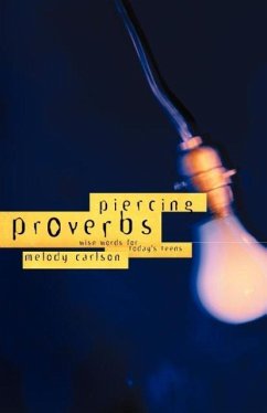 Piercing Proverbs - Carlson, Melody