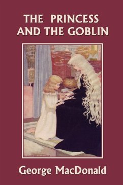 The Princess and the Goblin (Yesterday's Classics) - Macdonald, George