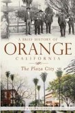 A Brief History of Orange, California