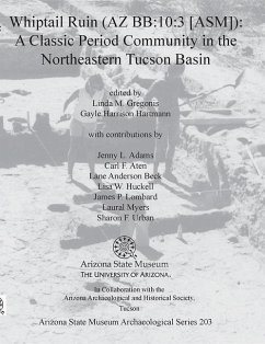 Whiptail Ruin (AZ Bb:10:3 [Asm]): A Classic Period Community in the Northeastern Tucson Basin - Gregonis, Linda M.; Hartmann, Gayle Harrison