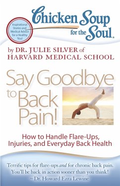 Chicken Soup for the Soul: Say Goodbye to Back Pain! - Silver, Julie