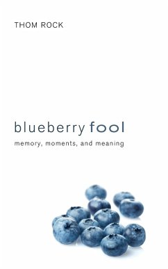 Blueberry Fool - Rock, Thom