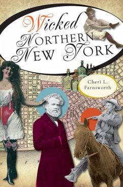 Wicked Northern New York - Farnsworth, Cheri L.