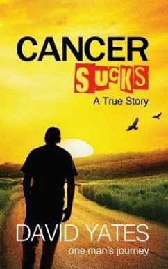 Cancer Sucks: A True Story - Yates, David