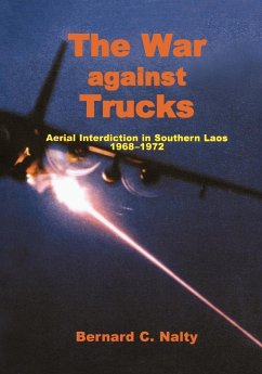 The War Against Trucks - Air Force History And Museums Program; Nalty, Bernard C.