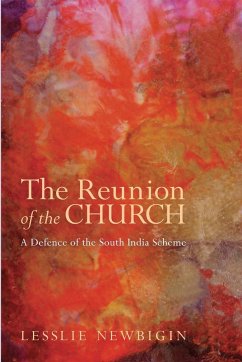 The Reunion of the Church, Revised Edition - Newbigin, Lesslie