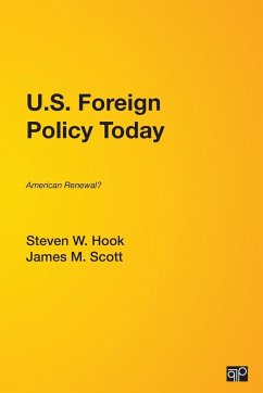 U.S. Foreign Policy Today - Hook, Steven W.; Scott, James M.