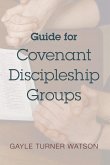 Guide for Covenant Discipleship Groups