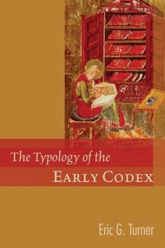 The Typology of the Early Codex - Turner, Eric G.