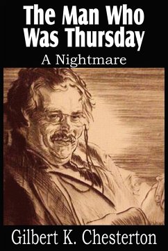The Man Who Was Thursday, a Nightmare - Chesterton, G. K.
