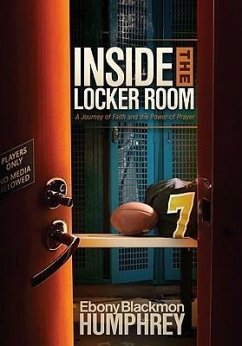 Inside the Locker Room: A Journey of Faith and the Power of Prayer - Humphrey, Ebony