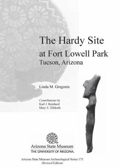 The Hardy Site at Fort Lowell Park, Tucson, Arizona: Revised Edition - Gregonis, Linda M.