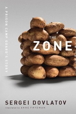 The Zone: A Prison Camp Guard's Story - Dovlatov, Sergei