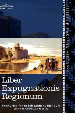 Liber Expugnationis Regionum - Al Biladuri, Ahmad Bin Yahya Bin Jabir