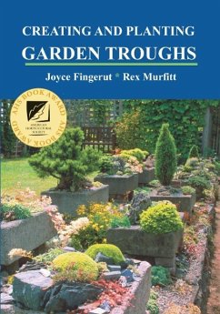 Creating and Planting Garden Troughs - Fingerut, Joyce; Murfitt, Rex