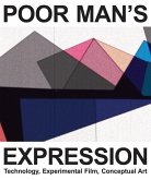 Poor Man's Expression: Technology, Experimental Film, Conceptual Art