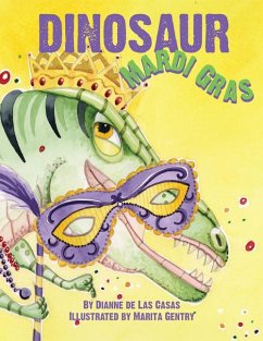 Dinosaur Mardi Gras - De Las Casas, Dianne