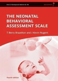 Neonatal Behavioral Assessment Scale - Brazelton, T. Berry (Harvard Medical School, USA); Nugent, J. Kevin (University of Massachusetts at Amherst and Brazelt