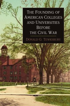 The Founding of American Colleges and Universities Before the Civil War