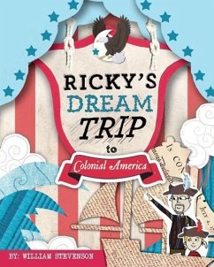 Ricky's Dream Trip to Colonial America - Stevenson, William