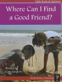 Where Can I Find a Good Friend?