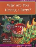 Why Are You Having a Party?