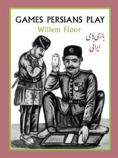 Games Persians Play - Floor, Willem M.
