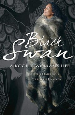 Black Swan: A Koorie Woman's Life - Harrison, Eileen; Landon, Carolyn
