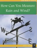 How Do You Measure Rain and Wind?