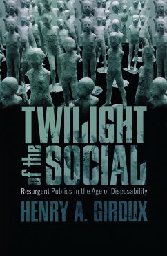 Twilight of the Social - Giroux, Henry A