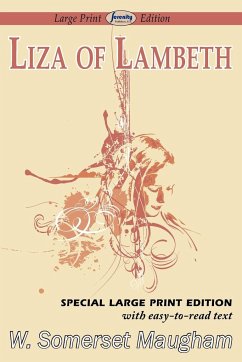 Liza of Lambeth (Large Print Edition) - Maugham, W. Somerset