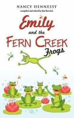 Emily and the Fern Creek Frogs - Hennessy, Nancy