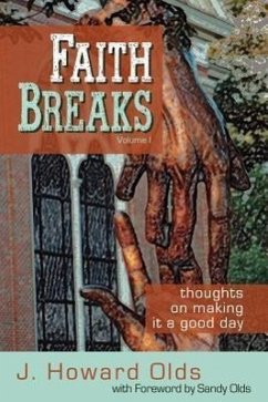 Faith Breaks - Olds, J. Howard