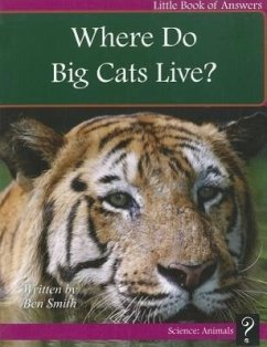 Where Do Big Cats Live? - Smith, Ben