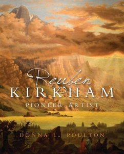 Reuben Kirkham: Pioneer Artist - Poulton, Donna L.; Donna L Poulton