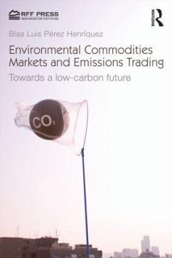 Environmental Commodities Markets and Emissions Trading - Pérez Henríquez, Blas Luis