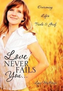 Love Never Fails You... - McKenzie, Lynn