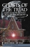 Ghosts of the Triad:: Tales from the Haunted Heart of the Piedmont