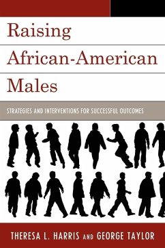 Raising African-American Males - Harris, Theresa L.; Taylor, George H.