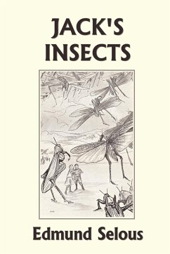 Jack's Insects (Yesterday's Classics) - Selous, Edmund