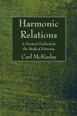 Harmonic Relations: A Practical Textbook for the Study of Harmony