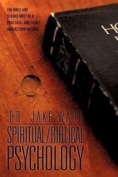 Spiritual/Biblical Psychology - Wade, Jake