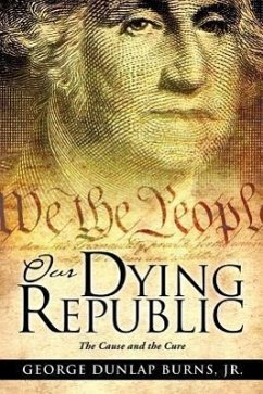 Our Dying Republic - Burns, George Dunlap