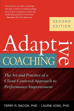 Adaptive Coaching: The Art and Practice of a Client-Centered Approach to Performance Improvement - Voss, Laurie;Bacon, Terry R.