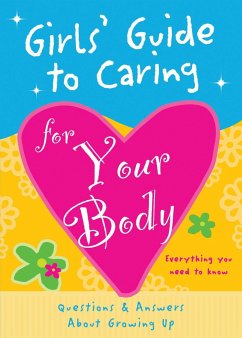 Girls' Guide to Caring for Your Body - Lluch, Isabel B.; Lluch, Emily