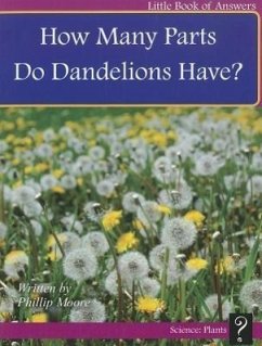 How Many Parts Do Dandelions Have? - Moore, Phillip