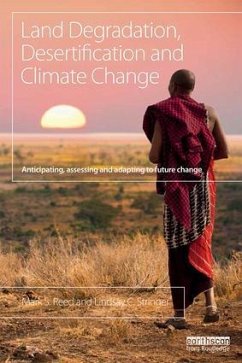 Land Degradation, Desertification and Climate Change - Reed, Mark S; Stringer, Lindsay C