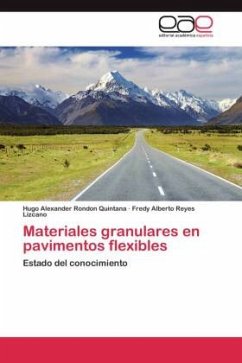 Materiales granulares en pavimentos flexibles - Rondon Quintana, Hugo Alexander;Reyes Lizcano, Fredy Alberto