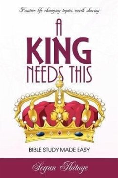 A King Needs This - Ibitoye, Segun