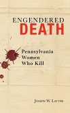 Engendered Death Engendered Death